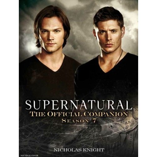 Supernatural: The Offical Companion Season 7 Review: Interviews, BTS Stories and Operation Moose Drop?