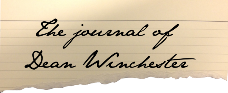 The Journal of Dean Winchester – Part 1