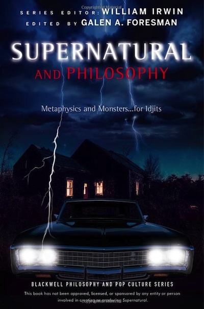 Book Review:  Supernatural and Philosophy: Metaphysics and Monsters…for Idjits