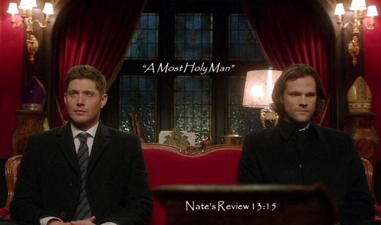 Nate’s Episode Review – Supernatural 13.15 “A Most Holy Man”