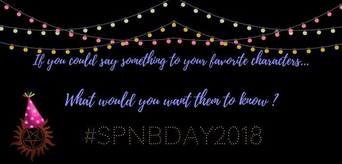 A Chance to Say Thanks – #SPNBDAY2018 Project