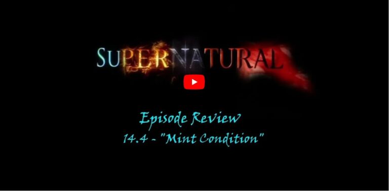 Nate’s Episode Review – Supernatural 14.04 “Mint Condition”