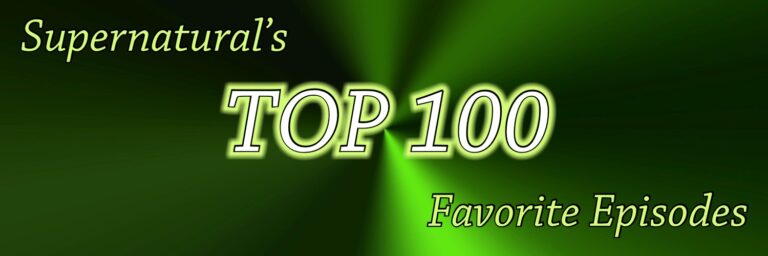 Supernatural’s Top 100 Favorite Episodes: Countdown 1 and 2!