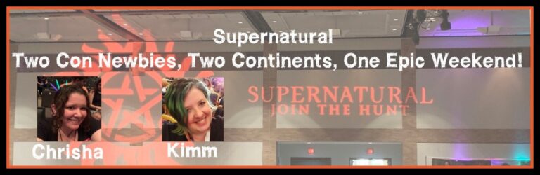 Supernatural: Two Con Newbies, Two Continents, One Epic Weekend!  Part II