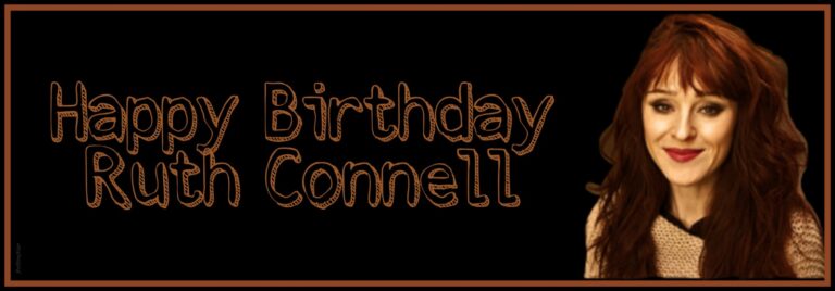 ★Happy Birthday Ruth Connell★