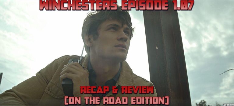 Nate Winchester’s Review of The Winchesters 1.07 – “Reflections”