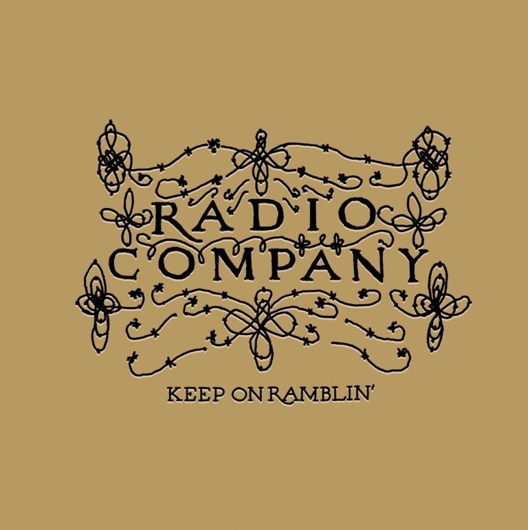 Radio Company’s “Keep On Ramblin'” – A Purposeful Departure
